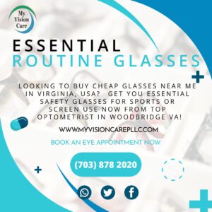 cheap glasses near me in Virginia, USA, essential safety glasses for sports, screen glasses, top optometrist in Woodbridge VA!